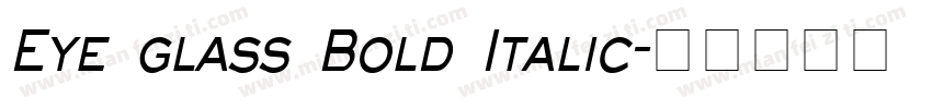Eye glass Bold Italic字体转换